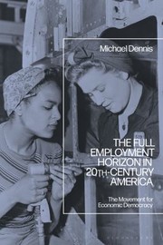 Cover of Full Employment Horizon in 20th-Century America by Michael Dennis