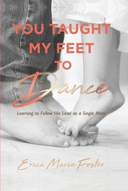 Front cover of You Taught My Feet to Dance by Erica Marie Foster