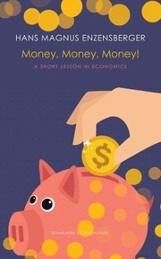 Front cover of Money, Money, Money! by Hans Magnus Enzensberger