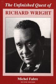 Front cover of The unfinished quest of Richard Wright by Fabre, Michel.