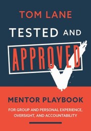 Front cover of Tested and Approved : Mentor Playbook by Tom Lane