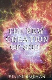 Cover of New Creation by Felipe A. Guzman
