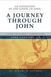Cover of Journey Through John 1-5 by Stuart Guthrie