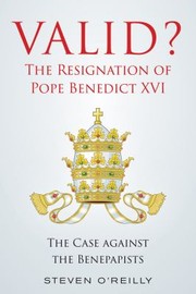 Front cover of Valid? the Resignation of Pope Benedict XVI by Steven O'Reilly