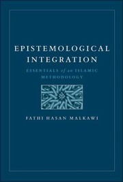 Front cover of Epistemological Integration by Fathi Hasan Malkawi