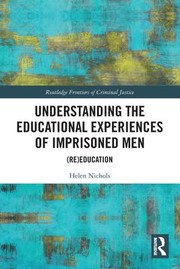 Front cover of Understanding the Educational Experiences of Imprisoned Men by Helen Nichols