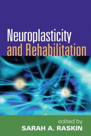 Front cover of Neuroplasticity and rehabilitation by Sarah A. Raskin