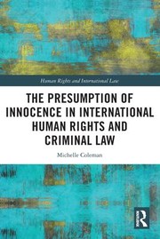 Front cover of Presumption of Innocence in International Human Rights and Criminal Law by Michelle Coleman