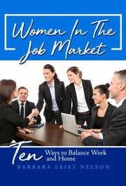 Front cover of Women in the Job Market by Barbara Leist Nelson