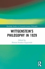 Front cover of Wittgensteins Philosophy in 1929 by Florian Franken Figueiredo