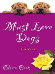 Front cover of Must Love Dogs by Claire Cook