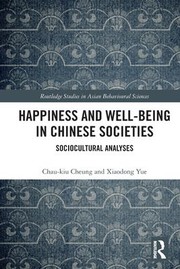 Front cover of Happiness and Well-Being in Chinese Societies by Chau-kiu Cheung