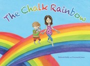 Cover of The chalk rainbow by Deborah Kelly
