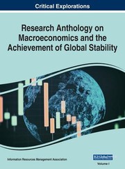 Cover of Research Anthology on Macroeconomics and the Achievement of Global Stability, VOL 1 by Information R. Management Association