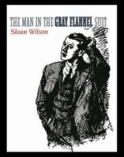 Front cover of The man in the gray flannel suit by Sloan Wilson