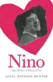 Front cover of Nino, Angel Brother, a Miracle of God by Lucia Hunter