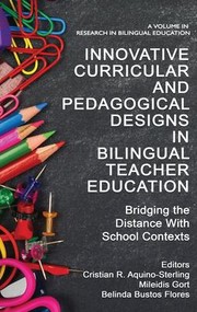 Front cover of Innovative Curricular and Pedagogical Designs in Bilingual Teacher Education by Cristian R. Aquino-Sterling