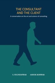 Cover of Consultant and the Client by S. Yegneshwar