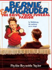 Front cover of Bernie Magruder & The Drive-Thru Funeral Parlor by Phyllis Reynolds Naylor