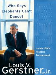Cover of Who says elephants can't dance? by Louis V. Gerstner