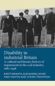 Front cover of Disability in Industrial Britain by Mike Mantin