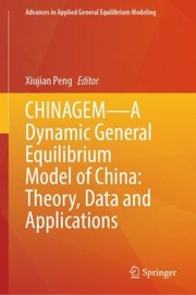 Front cover of Chinagem - A Dynamic General Equilibrium Model of China by Xiujian Peng