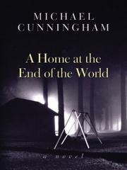Front cover of A home at the end of the world by Michael Cunningham