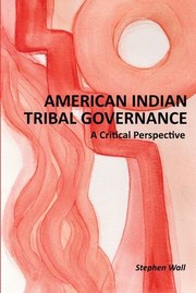 Front cover of American Indian Tribal Governance by Stephen Wall