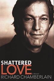 Cover of Shattered Love by Richard Chamberlain