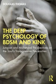 Front cover of Deep Psychology of Bdsm and Kink by Douglas Thomas