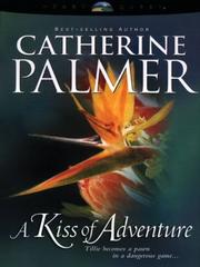 Front cover of A Kiss of Adventure or The Treasure or Timbuktu by Catherine Palmer