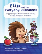 Front cover of Flip and the Everyday Dilemmas by Stephanie Alexandra Kaufman