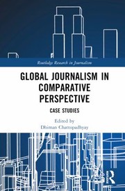 Cover of Global Journalism in Comparative Perspective by Dhiman Chattopadhyay