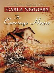 Front cover of The carriage house by Carla Neggers