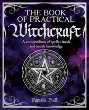 Front cover of Book of Practical Witchcraft by Pamela Ball