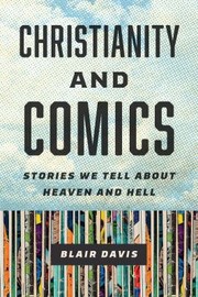 Cover of Christianity and Comics by Blair Davis