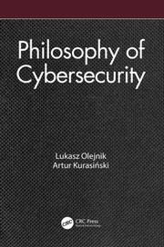Front cover of Philosophy of Cybersecurity by Łukasz Olejnik