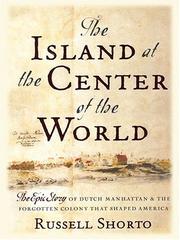 Front cover of The island at the center of the world by Russell Shorto