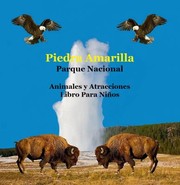 Front cover of Parque de Piedra Amarilla Animales y Atracciones Libro para Niños by Billy Grinslott