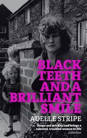 Front cover of Black Teeth and a Brilliant Smile by Adelle Stripe