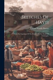 Front cover of Sketches of Hayti by William Woodis Harvey