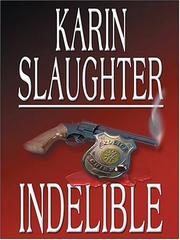 Cover of Indelible by Karin Slaughter