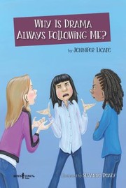 Cover of Why Is Drama Always Following Me? by Jennifer Licate