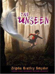 Front cover of The Unseen by Zilpha Keatley Snyder