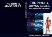 Cover of Infinite Abyss Series - Ignite Your Passion for Learning by House of Abundance Publications