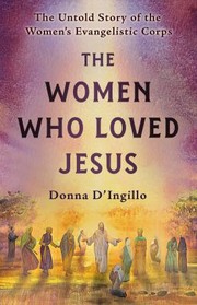 Front cover of Women Who Loved Jesus by Donna D'Ingillo