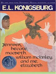 Front cover of Jennifer, Hecate, Macbeth, William McKinley, and me, Elizabeth by E. L. Konigsburg