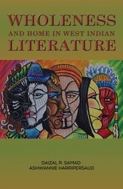 Front cover of Wholeness and Home in West Indian Literature by Ashwannie Harripersaud