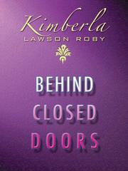 Front cover of Behind closed doors by Kimberla Lawson Roby