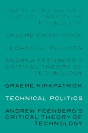 Cover of Technical Politics by Graeme Kirkpatrick